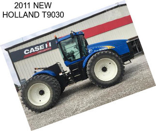 2011 NEW HOLLAND T9030