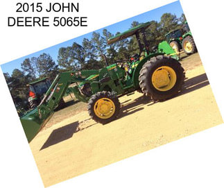 2015 JOHN DEERE 5065E