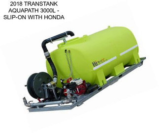 2018 TRANSTANK AQUAPATH 3000L - SLIP-ON WITH HONDA