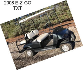 2008 E-Z-GO TXT