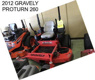 2012 GRAVELY PROTURN 260