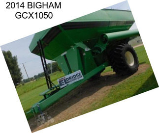 2014 BIGHAM GCX1050