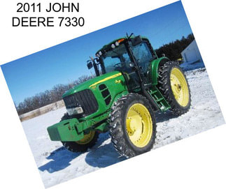 2011 JOHN DEERE 7330