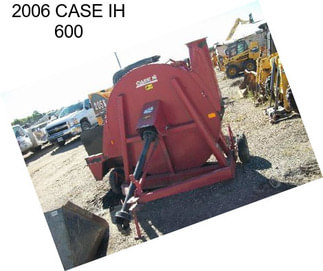 2006 CASE IH 600
