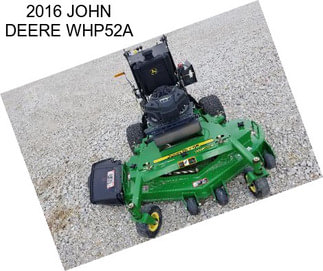 2016 JOHN DEERE WHP52A