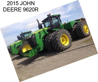 2015 JOHN DEERE 9620R