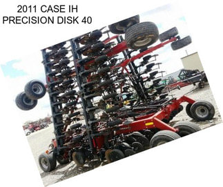 2011 CASE IH PRECISION DISK 40