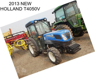 2013 NEW HOLLAND T4050V