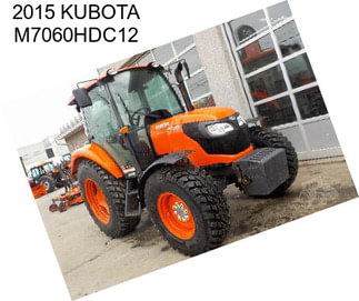 2015 KUBOTA M7060HDC12