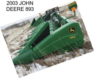 2003 JOHN DEERE 893