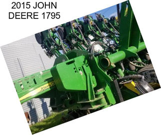 2015 JOHN DEERE 1795