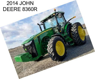 2014 JOHN DEERE 8360R