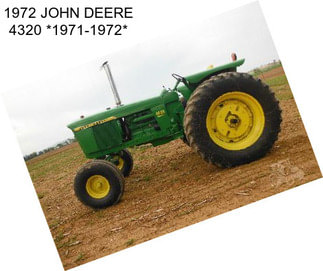 1972 JOHN DEERE 4320 *1971-1972*