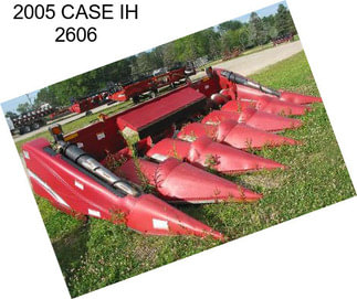 2005 CASE IH 2606