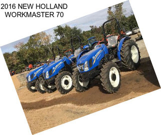 2016 NEW HOLLAND WORKMASTER 70