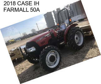 2018 CASE IH FARMALL 50A