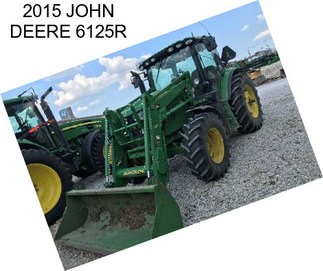 2015 JOHN DEERE 6125R