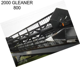 2000 GLEANER 800