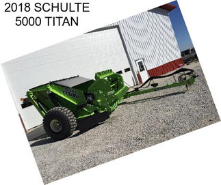 2018 SCHULTE 5000 TITAN