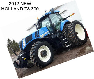 2012 NEW HOLLAND T8.300