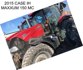 2015 CASE IH MAXXUM 150 MC