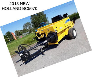 2018 NEW HOLLAND BC5070