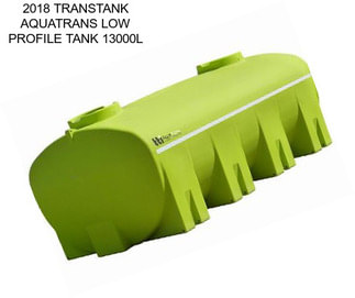 2018 TRANSTANK AQUATRANS LOW PROFILE TANK 13000L