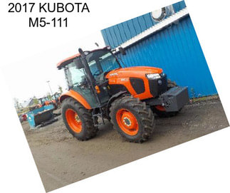 2017 KUBOTA M5-111