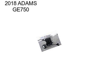 2018 ADAMS GE750