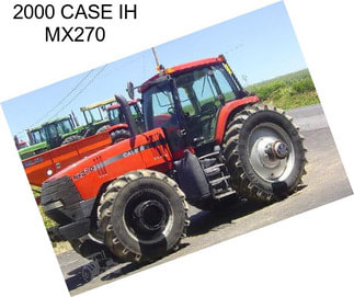 2000 CASE IH MX270