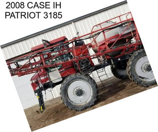 2008 CASE IH PATRIOT 3185