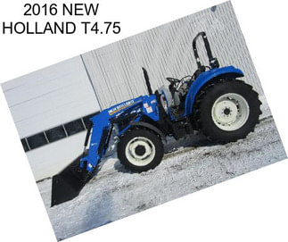 2016 NEW HOLLAND T4.75