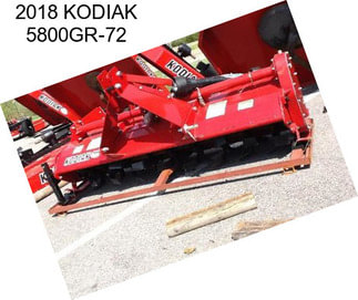 2018 KODIAK 5800GR-72
