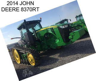 2014 JOHN DEERE 8370RT