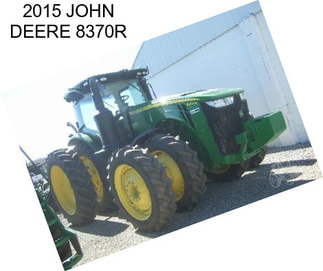 2015 JOHN DEERE 8370R