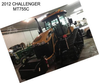 2012 CHALLENGER MT755C