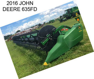 2016 JOHN DEERE 635FD