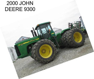 2000 JOHN DEERE 9300