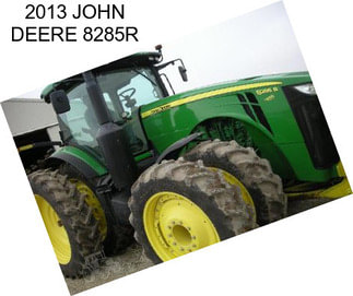 2013 JOHN DEERE 8285R