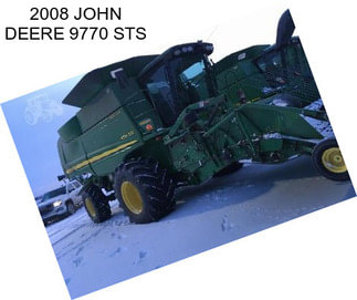 2008 JOHN DEERE 9770 STS