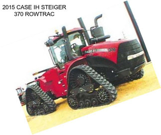 2015 CASE IH STEIGER 370 ROWTRAC