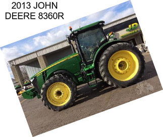 2013 JOHN DEERE 8360R