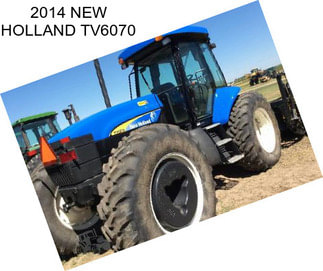 2014 NEW HOLLAND TV6070