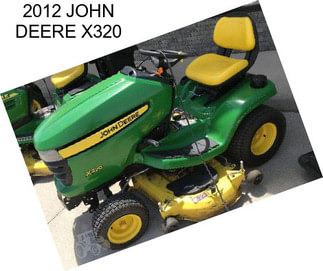 2012 JOHN DEERE X320