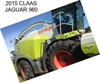 2015 CLAAS JAGUAR 960