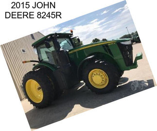 2015 JOHN DEERE 8245R