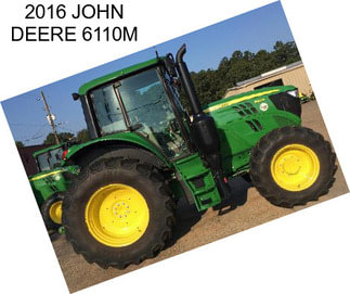 2016 JOHN DEERE 6110M