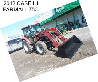 2012 CASE IH FARMALL 75C