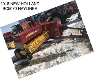 2018 NEW HOLLAND BC5070 HAYLINER