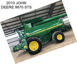 2010 JOHN DEERE 9870 STS